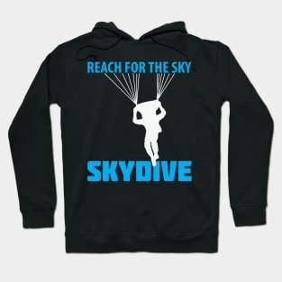 Reach for the Sky Skydiving Gift Hoodie